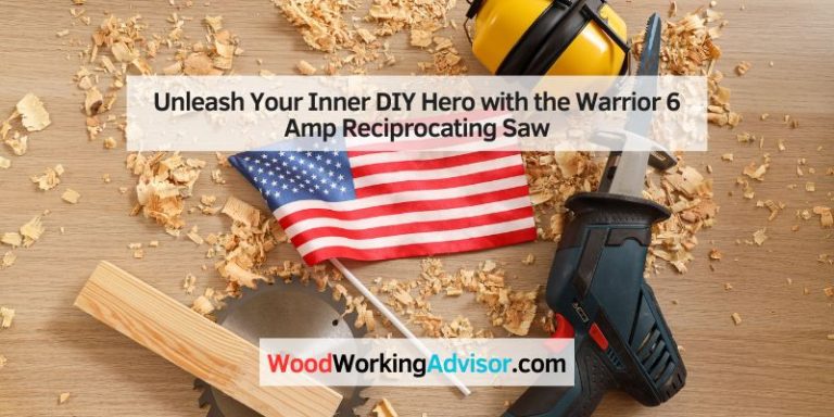 Unleash Your Inner DIY Hero with the Warrior 6 Amp Reciprocating Saw