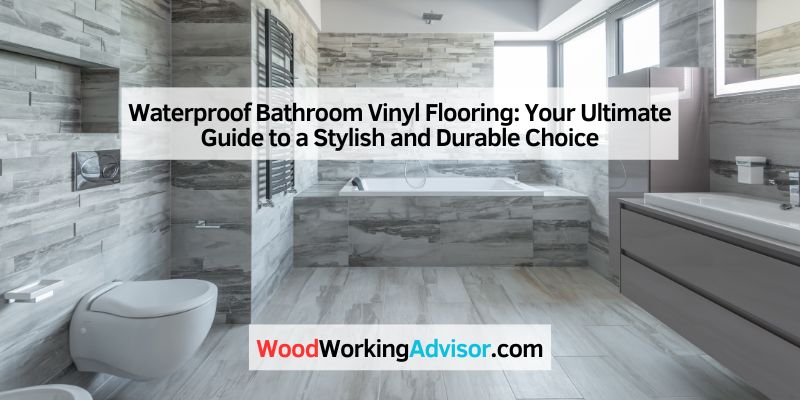 Waterproof Bathroom Vinyl Flooring