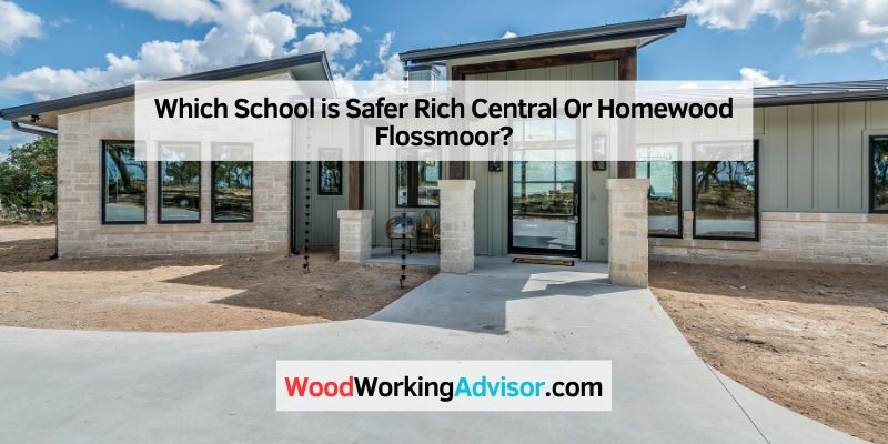 Which School is Safer Rich Central Or Homewood Flossmoor