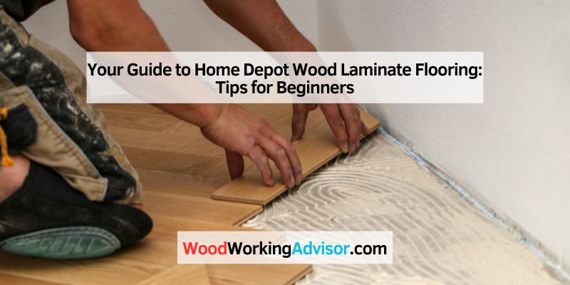 Your Guide to Home Depot Wood Laminate Flooring