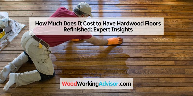 How Much Does It Cost to Have Hardwood Floors Refinished